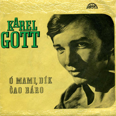 Karel Gott | Ó, mami, dík / Čao Báro