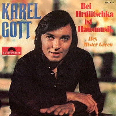 Karel Gott | Bei Hrdlitschka ist Hausmusik / Hey, Mister Green