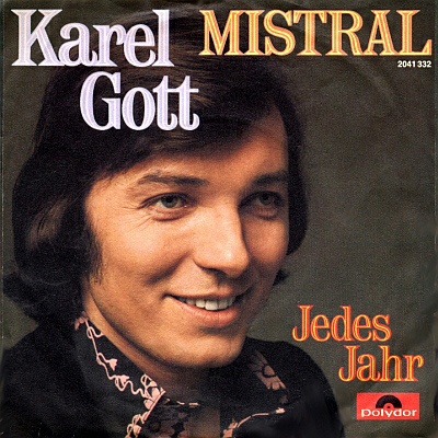 Karel Gott | Mistral / Jedes Jahr