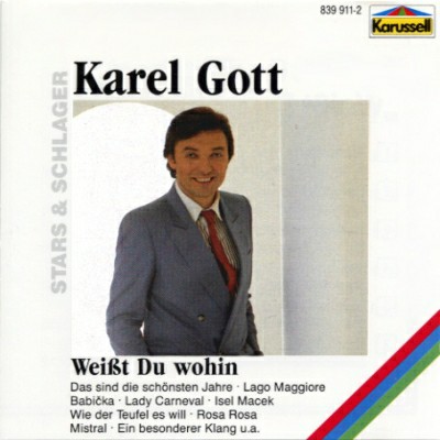 Karel Gott | Stars und Schlager / Weisst du wohin