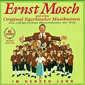 Ernst Mosch - Im Herzen Jung